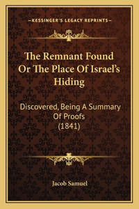 The Remnant Found Or The Place Of Israel's Hiding