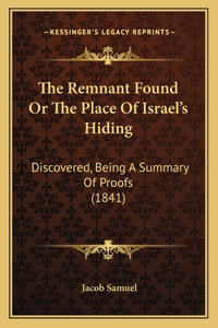 Remnant Found Or The Place Of Israel's Hiding