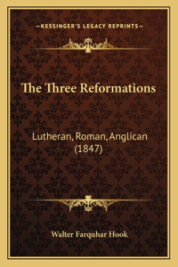 Three Reformations