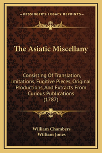 The Asiatic Miscellany
