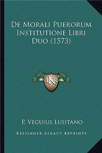 De Morali Puerorum Institutione Libri Duo (1573)