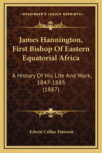 James Hannington, First Bishop Of Eastern Equatorial Africa
