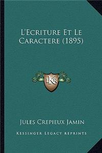 L'Ecriture Et Le Caractere (1895)