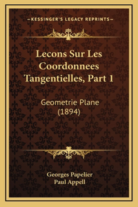 Lecons Sur Les Coordonnees Tangentielles, Part 1