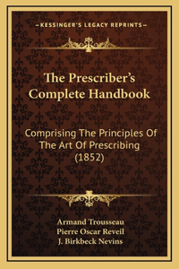 The Prescriber's Complete Handbook