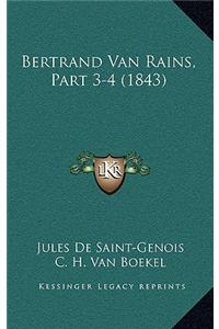 Bertrand Van Rains, Part 3-4 (1843)