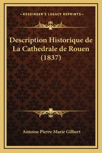 Description Historique de La Cathedrale de Rouen (1837)