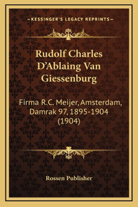 Rudolf Charles D'Ablaing Van Giessenburg