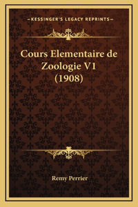 Cours Elementaire de Zoologie V1 (1908)