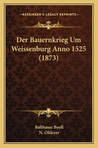 Bauernkrieg Um Weissenburg Anno 1525 (1873)