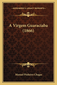 Virgem Guaraciaba (1866)