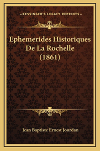 Ephemerides Historiques De La Rochelle (1861)