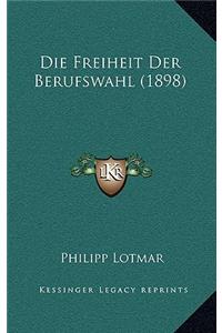 Freiheit Der Berufswahl (1898)