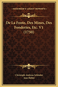 De La Fonte, Des Mines, Des Fonderies, Etc. V1 (1750)