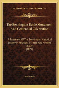 The Bennington Battle Monument And Centennial Celebration