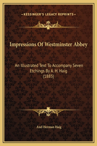 Impressions Of Westminster Abbey