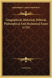Geographical, Historical, Political, Philosophical And Mechanical Essays (1755)