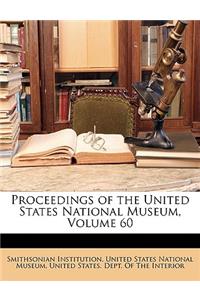 Proceedings of the United States National Museum, Volume 60