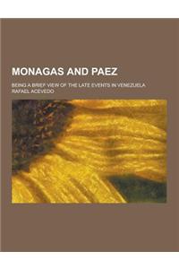 Monagas and Paez; Being a Brief View of the Late Events in Venezuela