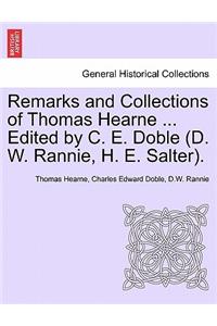 Remarks and Collections of Thomas Hearne ... Edited by C. E. Doble (D. W. Rannie, H. E. Salter.