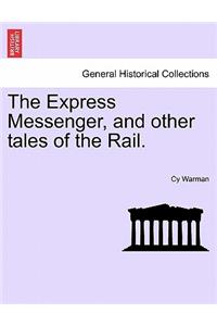 Express Messenger, and Other Tales of the Rail.