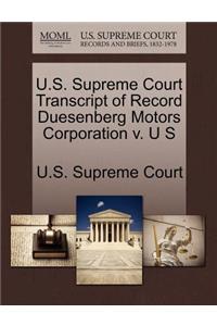 U.S. Supreme Court Transcript of Record Duesenberg Motors Corporation V. U S