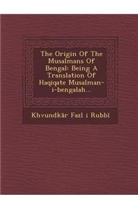 Origin of the Musalmans of Bengal