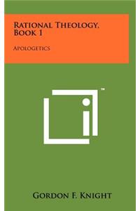 Rational Theology, Book 1