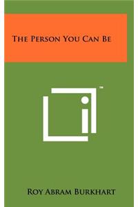Person You Can Be