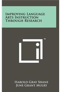 Improving Language Arts Instruction Through Research