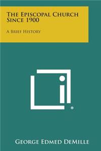 Episcopal Church Since 1900