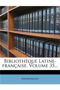 Bibliothèque Latine-Française, Volume 35...