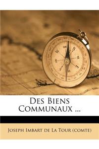 Des Biens Communaux ...