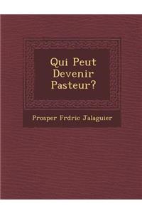 Qui Peut Devenir Pasteur?