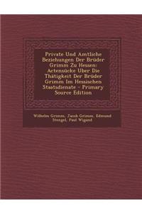 Private Und Amtliche Beziehungen Der Bruder Grimm Zu Hessen
