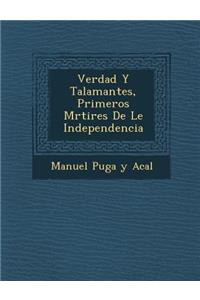 Verdad y Talamantes, Primeros M Rtires de Le Independencia