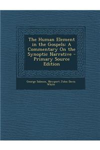 The Human Element in the Gospels: A Commentary on the Synoptic Narrative