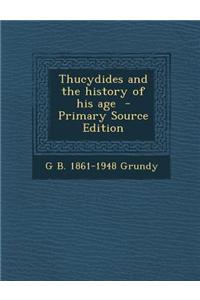Thucydides and the History of His Age - Primary Source Edition
