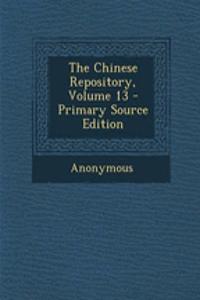 The Chinese Repository, Volume 13 - Primary Source Edition