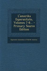 L'Amerika Esperantisto, Volumes 7-8... - Primary Source Edition