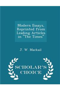 Modern Essays, Reprinted from Leading Articles in the Times - Scholar's Choice Edition