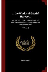 ... the Works of Gabriel Harvey ...