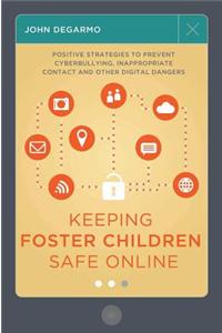 Keeping Foster Children Safe Online