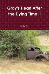 Gray's Heart After the Dying Time II