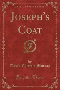 Joseph's Coat, Vol. 1 of 3 (Classic Reprint)