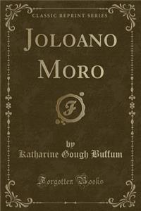 Joloano Moro (Classic Reprint)