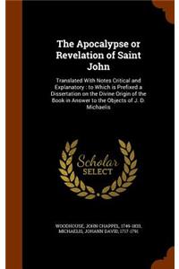 The Apocalypse or Revelation of Saint John