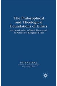 Philosophical and Theological Foundations of Ethics