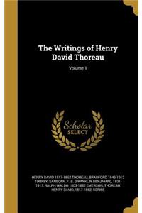 Writings of Henry David Thoreau; Volume 1