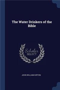 The Water Drinkers of the Bible